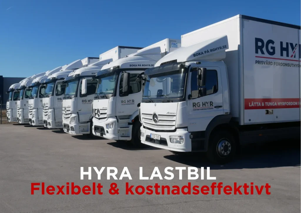 Hyra lastbil – Flexibla och kostnadseffektiva transportlösningar